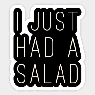 I just had a salad Sticker